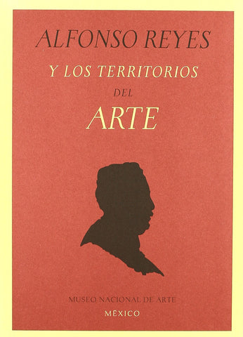 RM ALFONSO REYES AND THE TERRITORIES OF ART